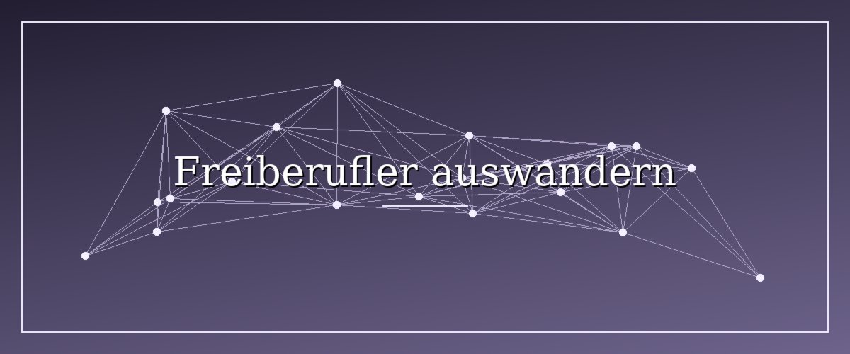 Auswandern als Freiberufler